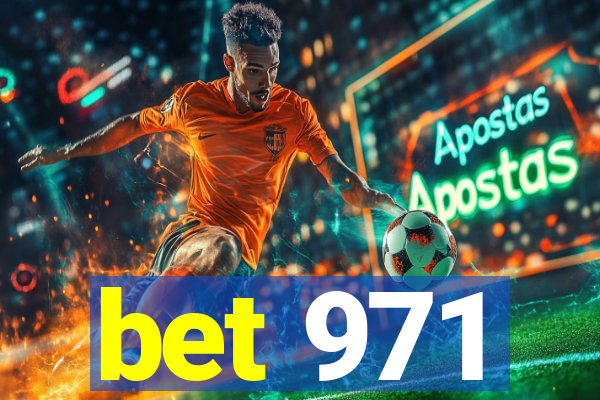 bet 971